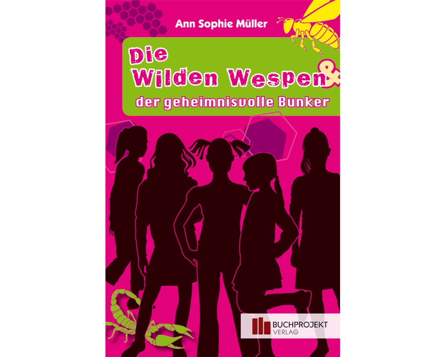 Die wilden Wespen und der geheimnisvolle Bunker