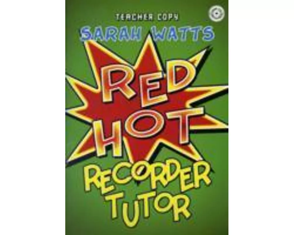 Red Hot Recorder Tutor 1 - Teacher Copy
