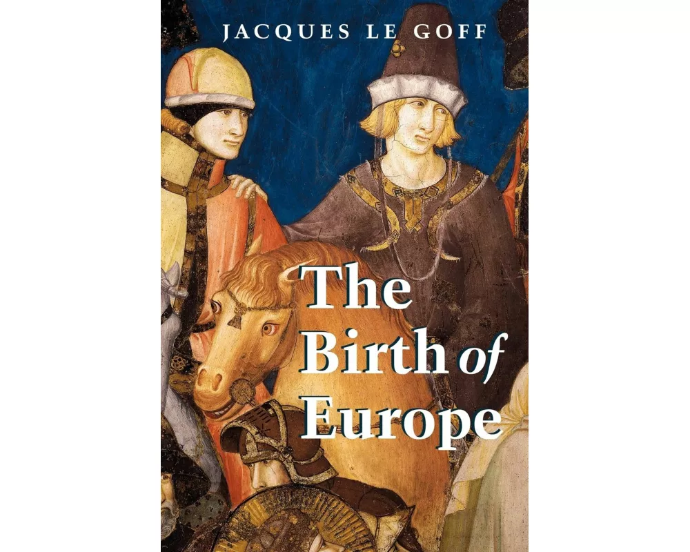 The Birth of Europe