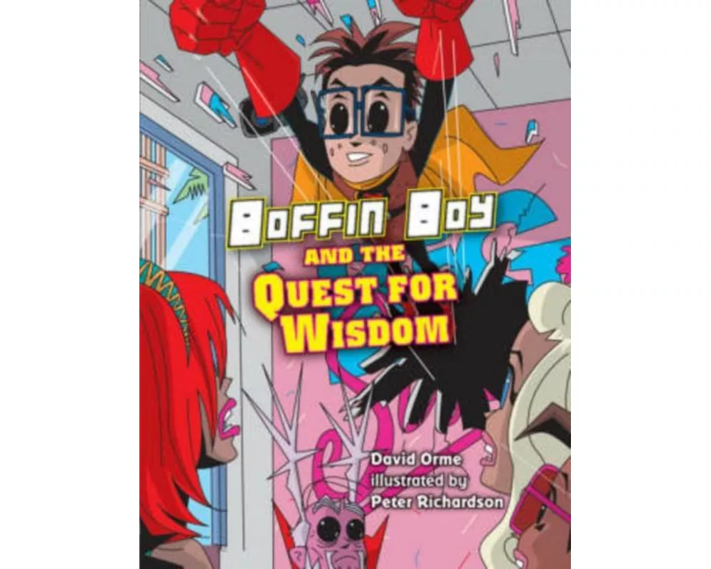 Boffin Boy and the Quest for Wisdom