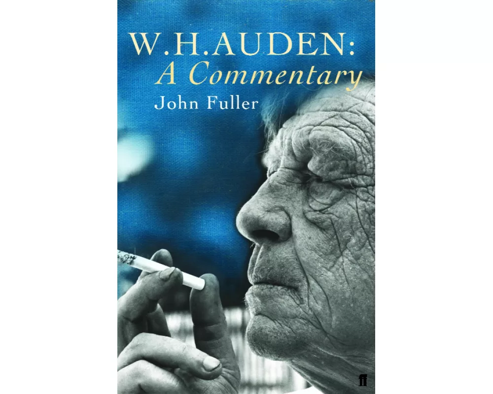 W. H. Auden: a Commentary