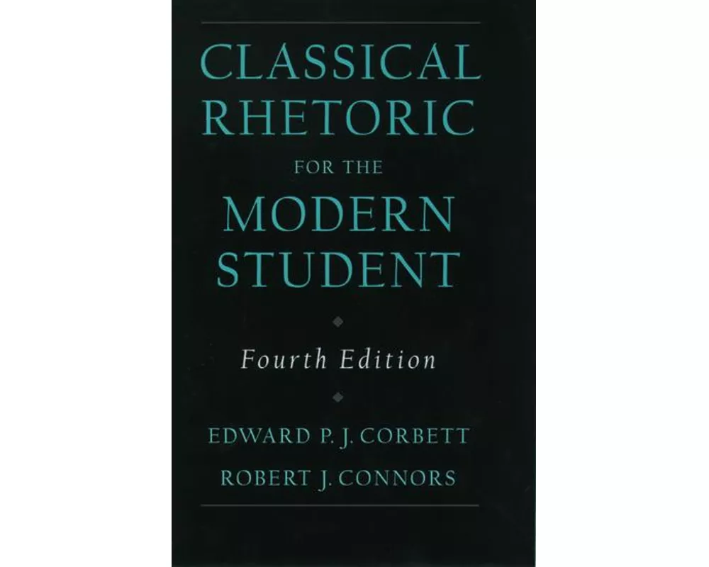 Classical Rhetoric for the Modern Student