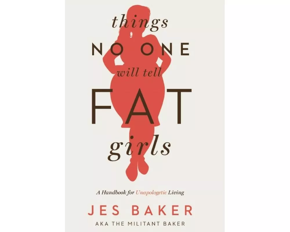 Things No One Will Tell Fat Girls