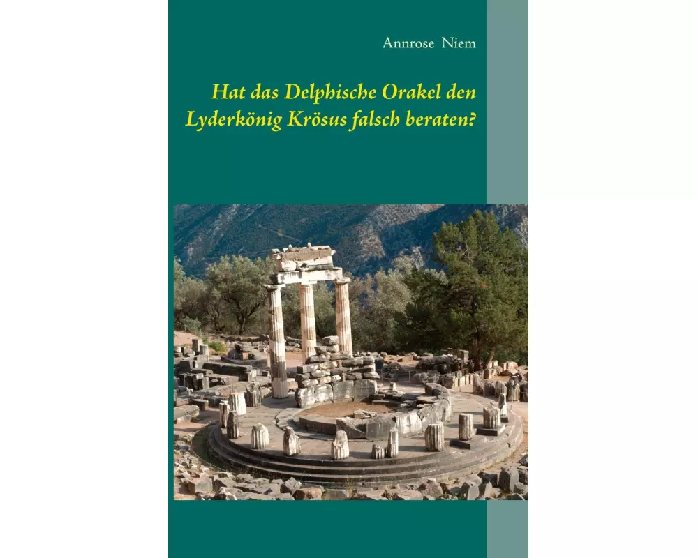 Hat das Delphische Orakel den Lyderkönig Krösus falsch beraten?