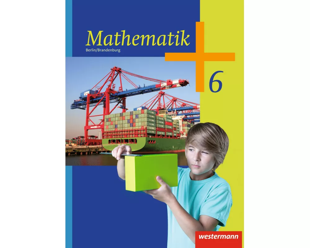 Mathematik - Ausgabe 2013 für das 5. und 6. Schuljahr in Berlin und Brandenburg