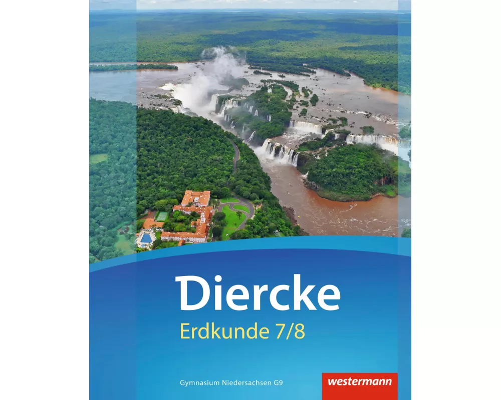 Diercke Erdkunde - Ausgabe 2015 für Gymnasien in Niedersachsen G9