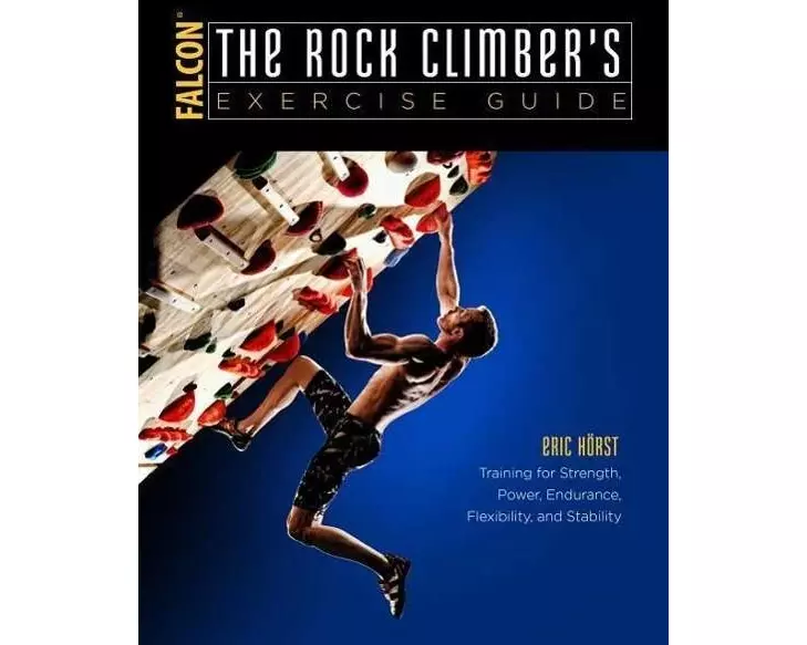 The Rock Climber's Exercise Guide