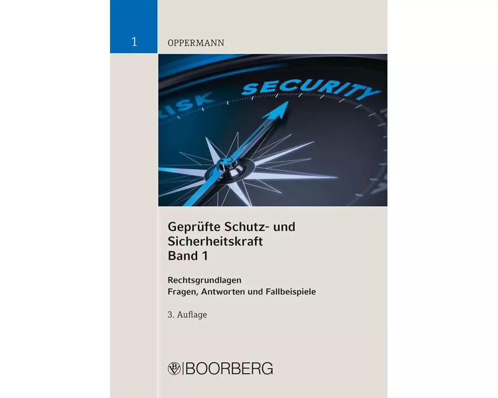 Geprüfte Schutz- und Sicherheitskraft Band 01: Rechtsgrundlagen
