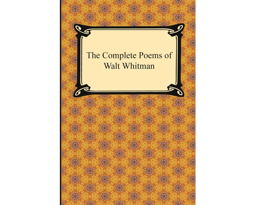 The Complete Poems of Walt Whitman