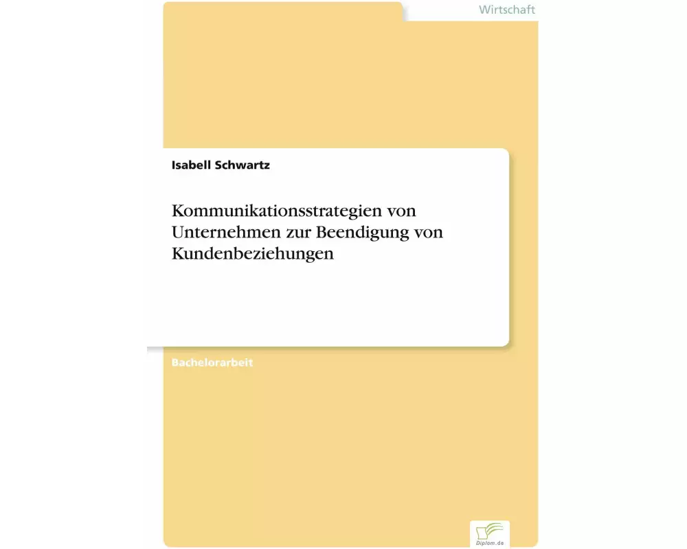 Kommunikationsstrategien von Unternehmen zur Beendigung von Kundenbeziehungen
