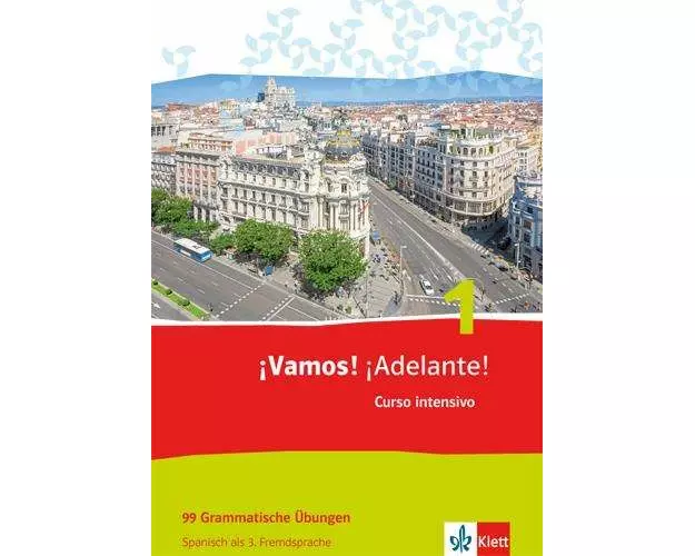 ¡Vamos! ¡Adelante! 1. Curso intensivo. 99 Grammatische Übungen