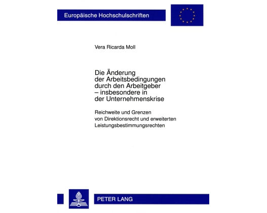Die Änderung der Arbeitsbedingungen durch den Arbeitgeber – insbesondere in der Unternehmenskrise