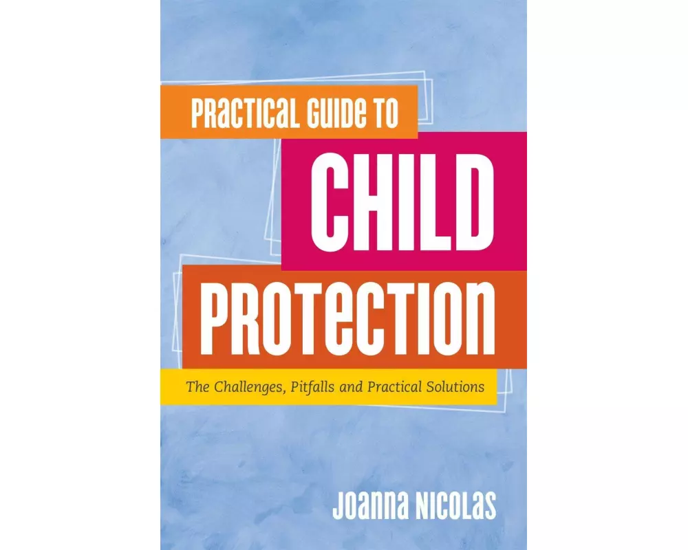 Practical Guide to Child Protection