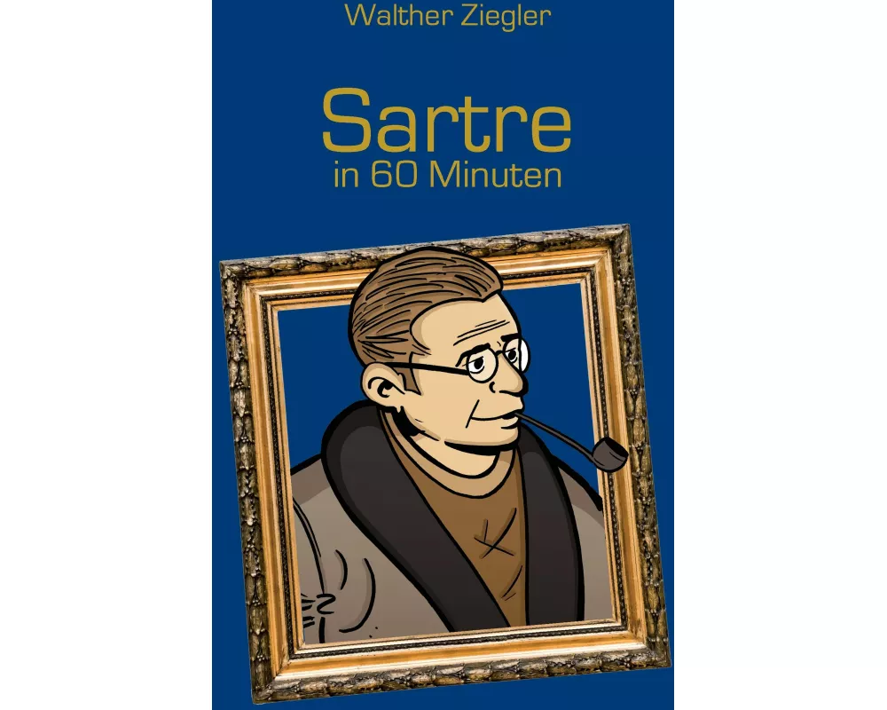 Sartre in 60 Minuten