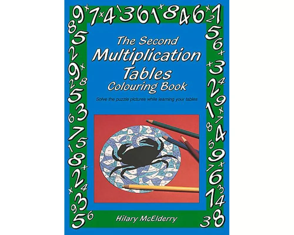 The Second Multiplication Tables Colouring Book