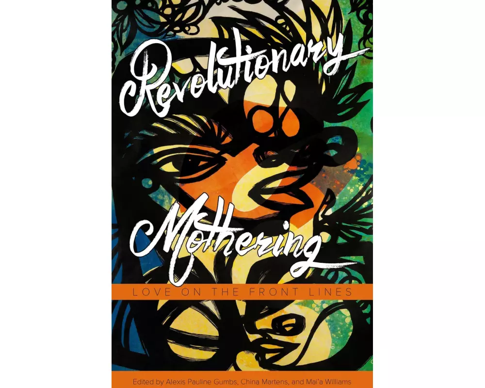 Revolutionary Mothering