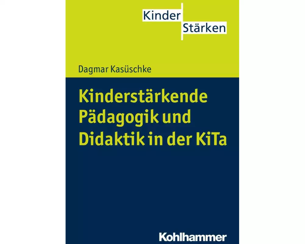 Kinderstärkende Pädagogik und Didaktik in der KiTa