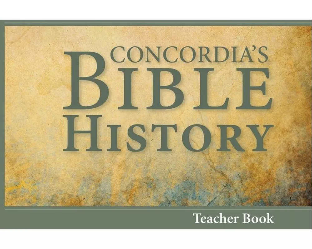 Concordia's Bible History Teacher Book