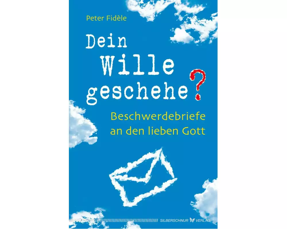 Dein Wille geschehe?