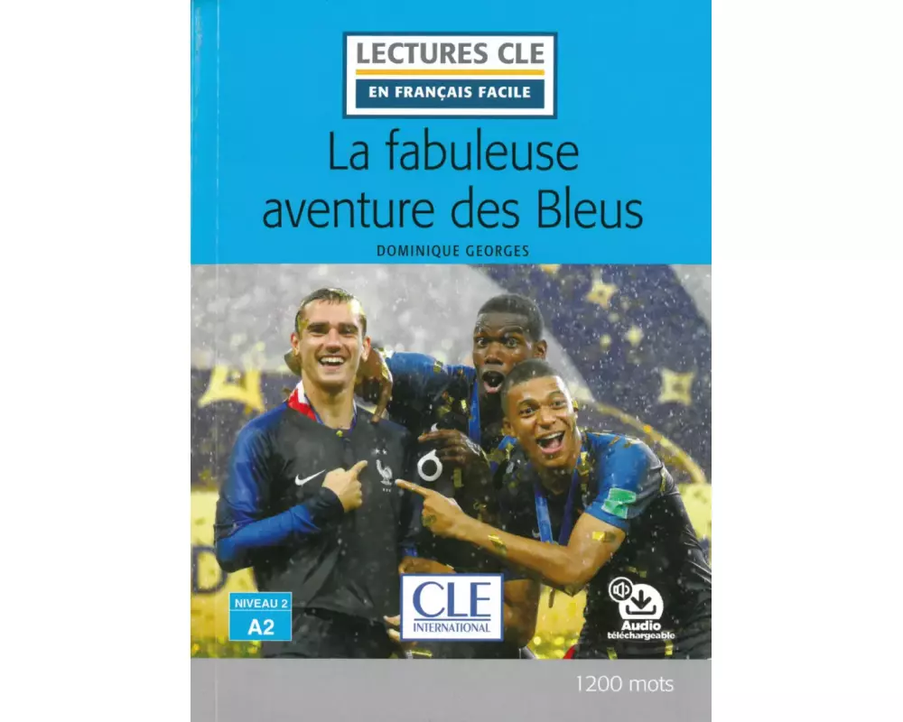 La fabuleuse aventure des bleus