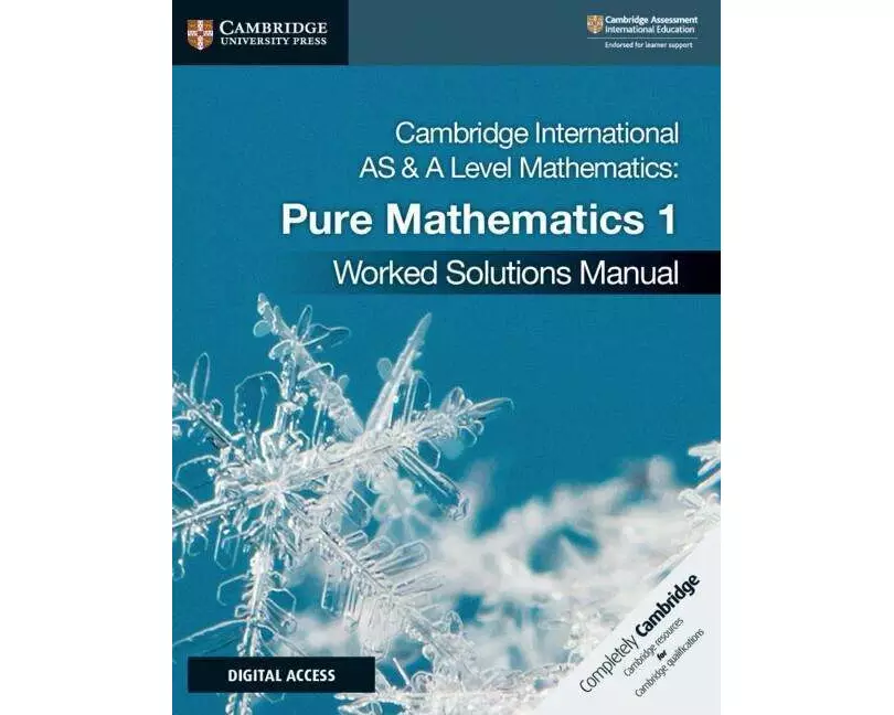 Cambridge International AS & A Level Mathematics Pure Mathematics 1 Worked Solutions Manual with Digital Access