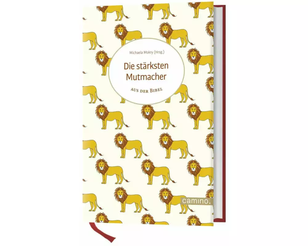 Die stärksten Mutmacher aus der Bibel