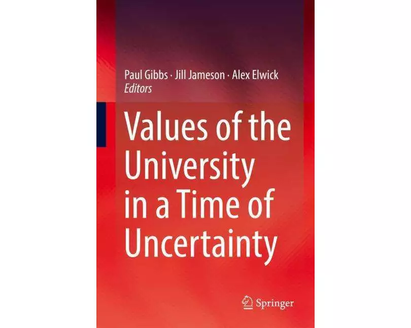Values of the University in a Time of Uncertainty