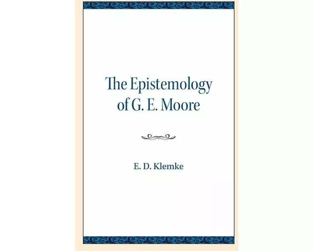 The Epistemology of G. E. Moore