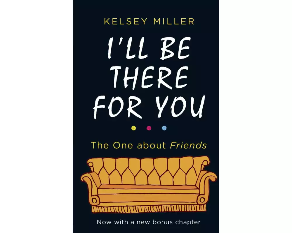 I'll Be There For You