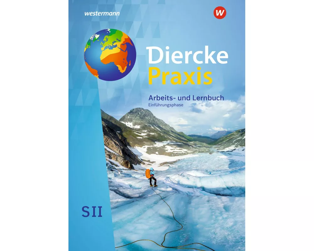 Diercke Praxis SII - Arbeits- und Lernbuch - Ausgabe 2020