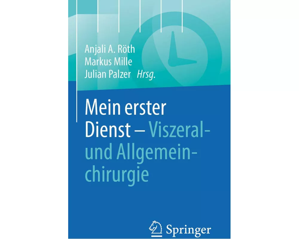 Mein erster Dienst - Viszeral- und Allgemeinchirurgie