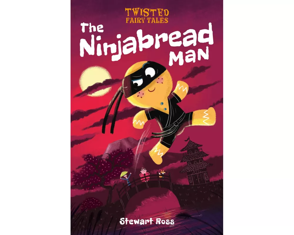 Twisted Fairy Tales: The Ninjabread Man