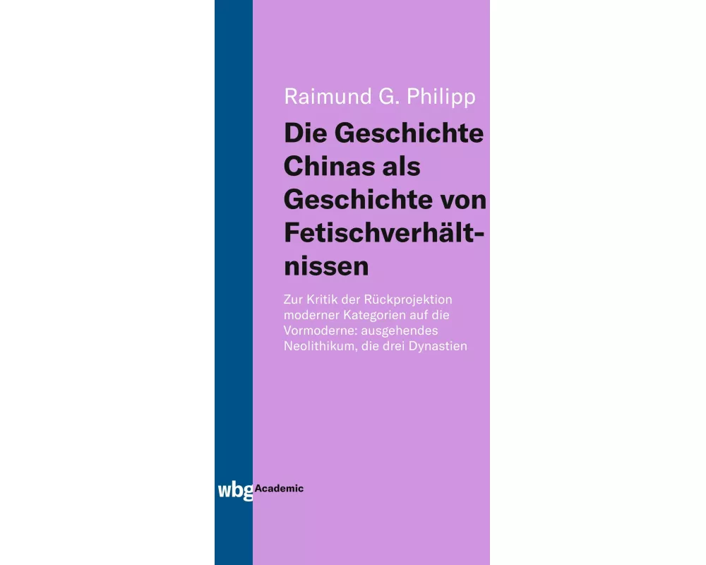 Die Geschichte Chinas als Geschichte von Fetischverhältnissen