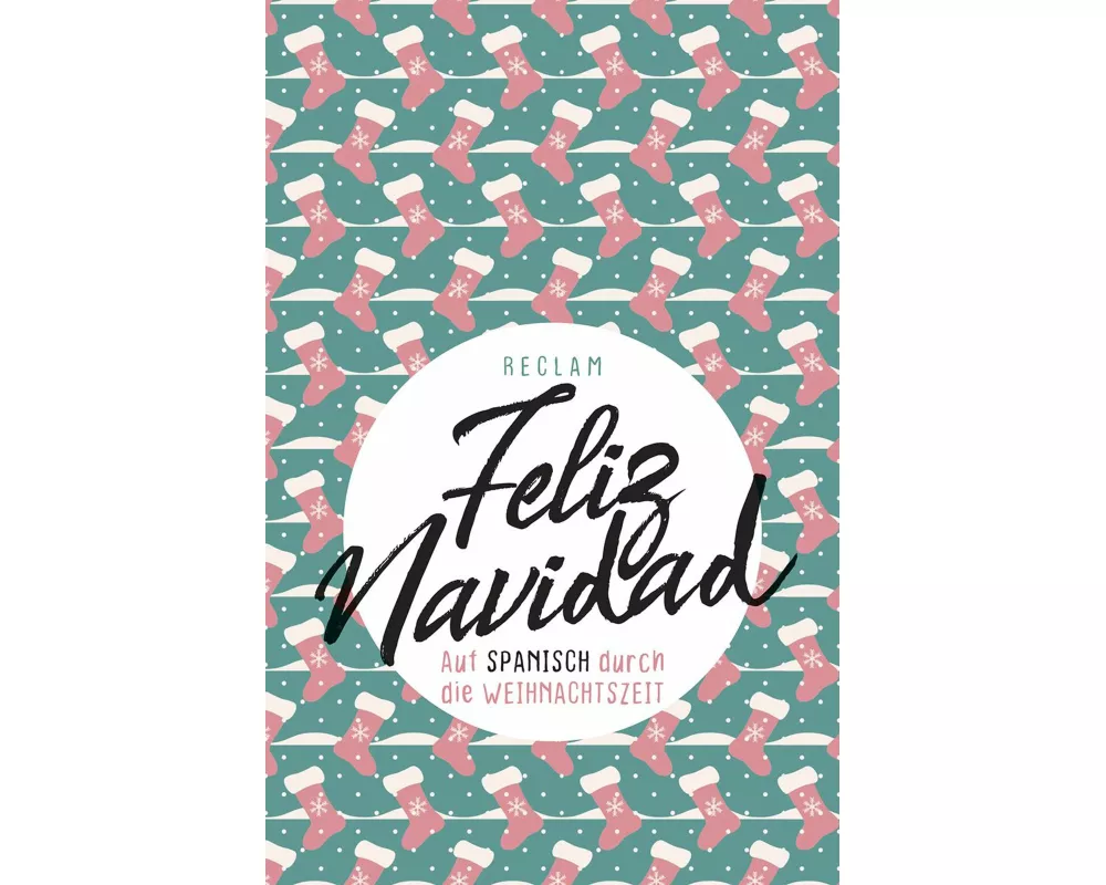 Feliz Navidad. Auf Spanisch durch die Weihnachtszeit