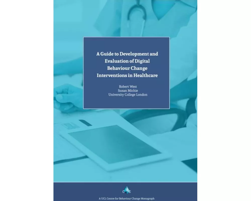 A Guide to Development and Evaluation of Digital Behaviour Change Interventions in Healthcare