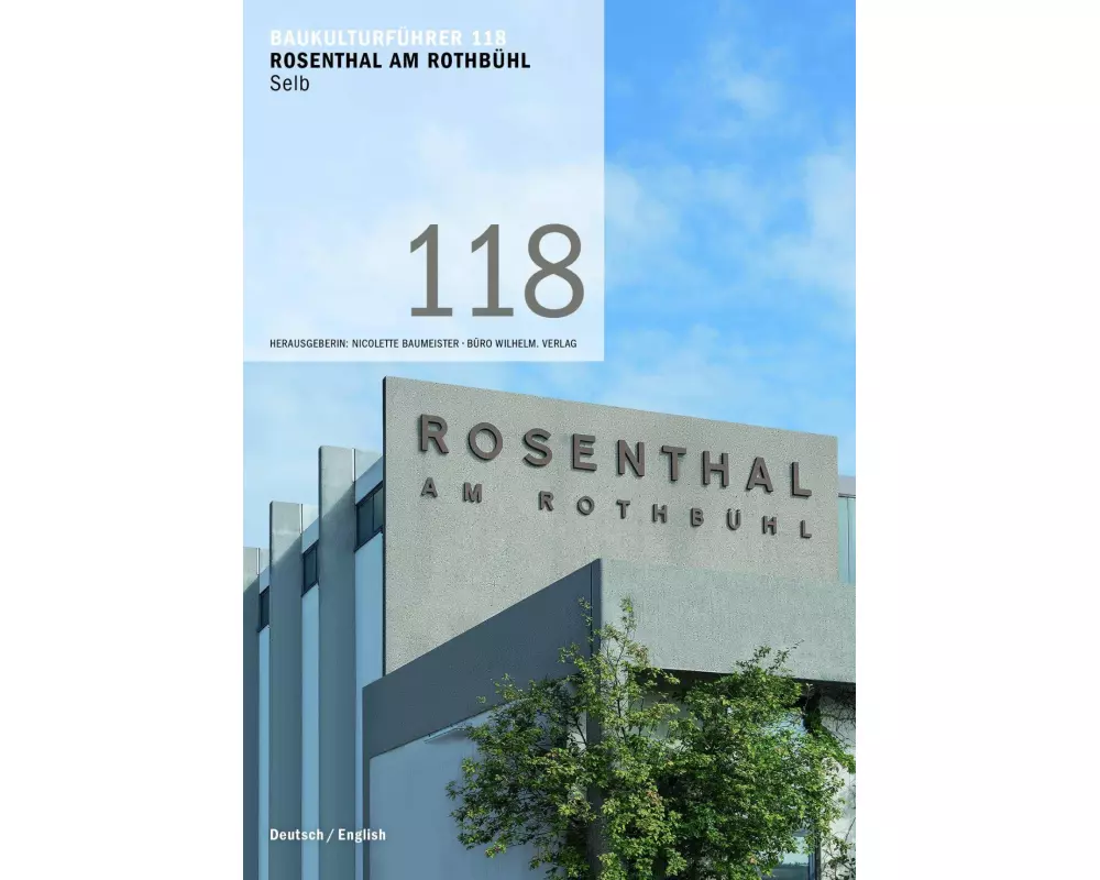 Baukulturführer 118 Rosenthal am Rothbühl, Selb