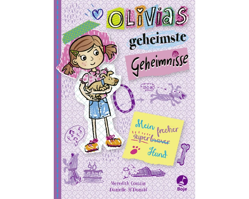 Olivias geheimste Geheimnisse - Mein super(braver)frecher Hund