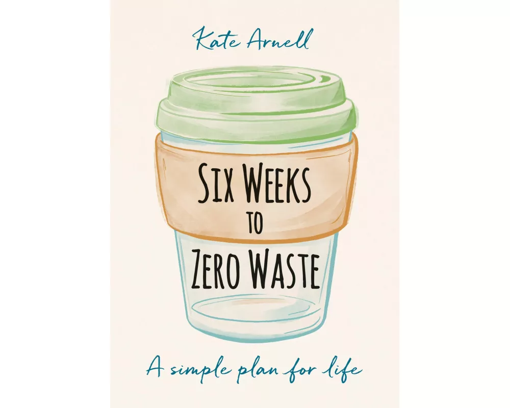 Six Weeks to Zero Waste