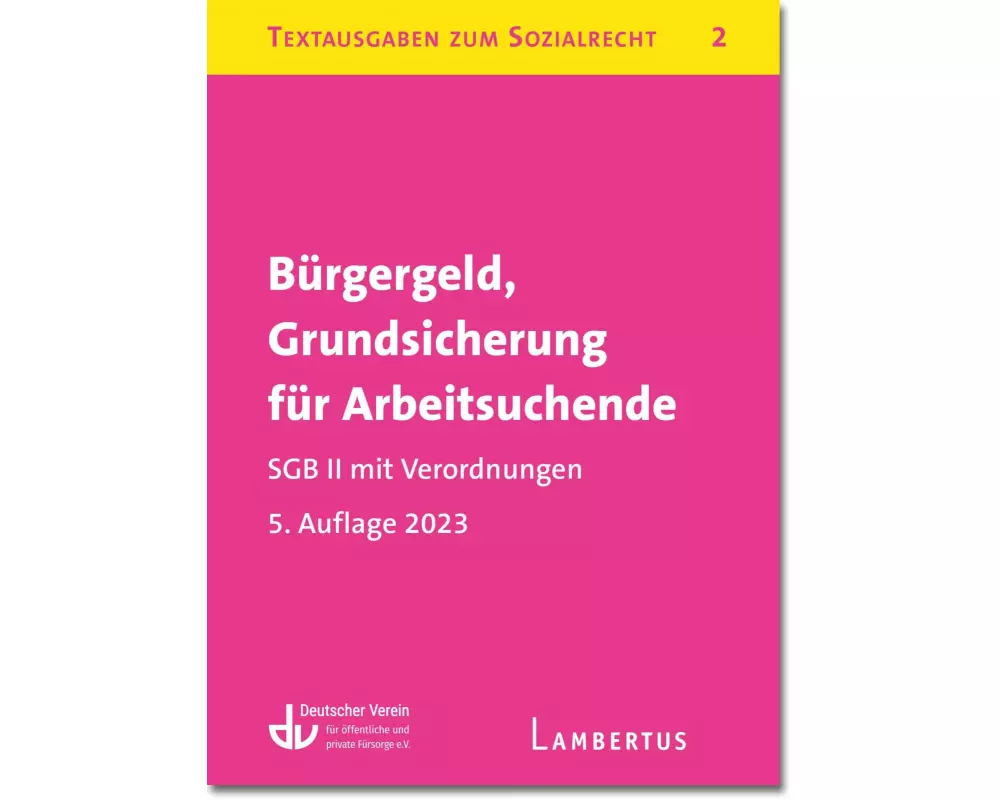 Bürgergeld, Grundsicherung für Arbeitsuchende. SGB II mit Verordnungen