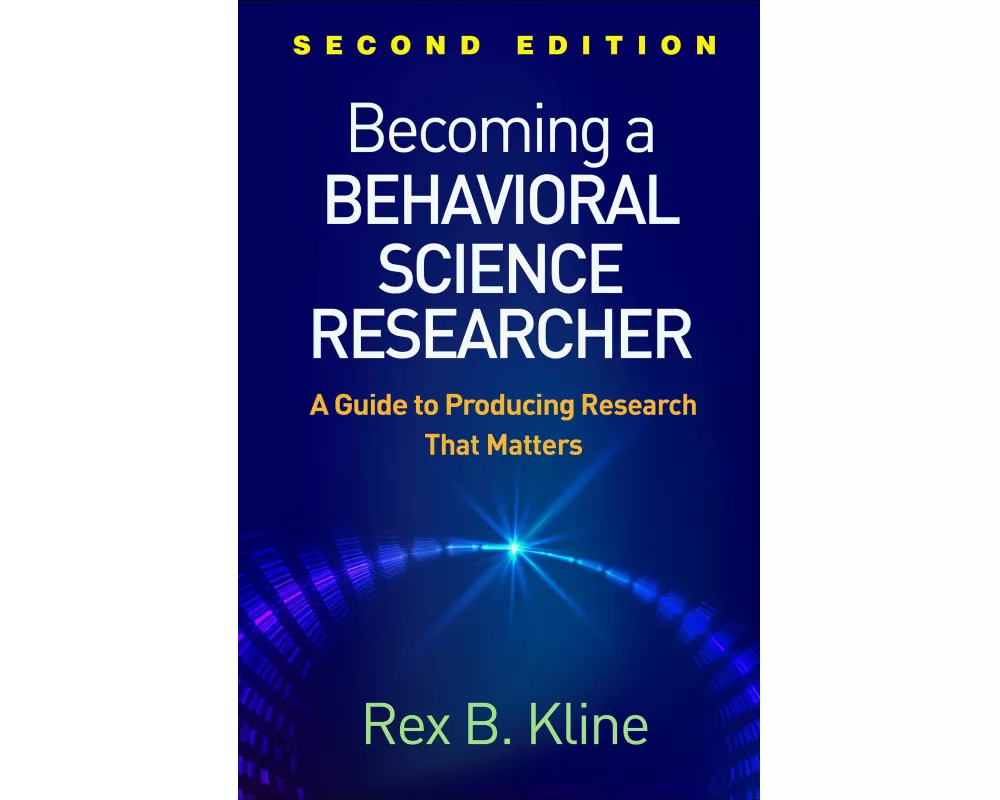 Becoming a Behavioral Science Researcher, Second Edition