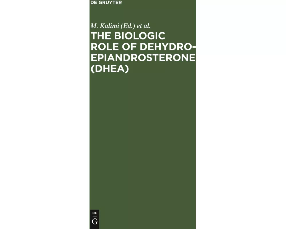 The Biologic Role of Dehydroepiandrosterone (DHEA)