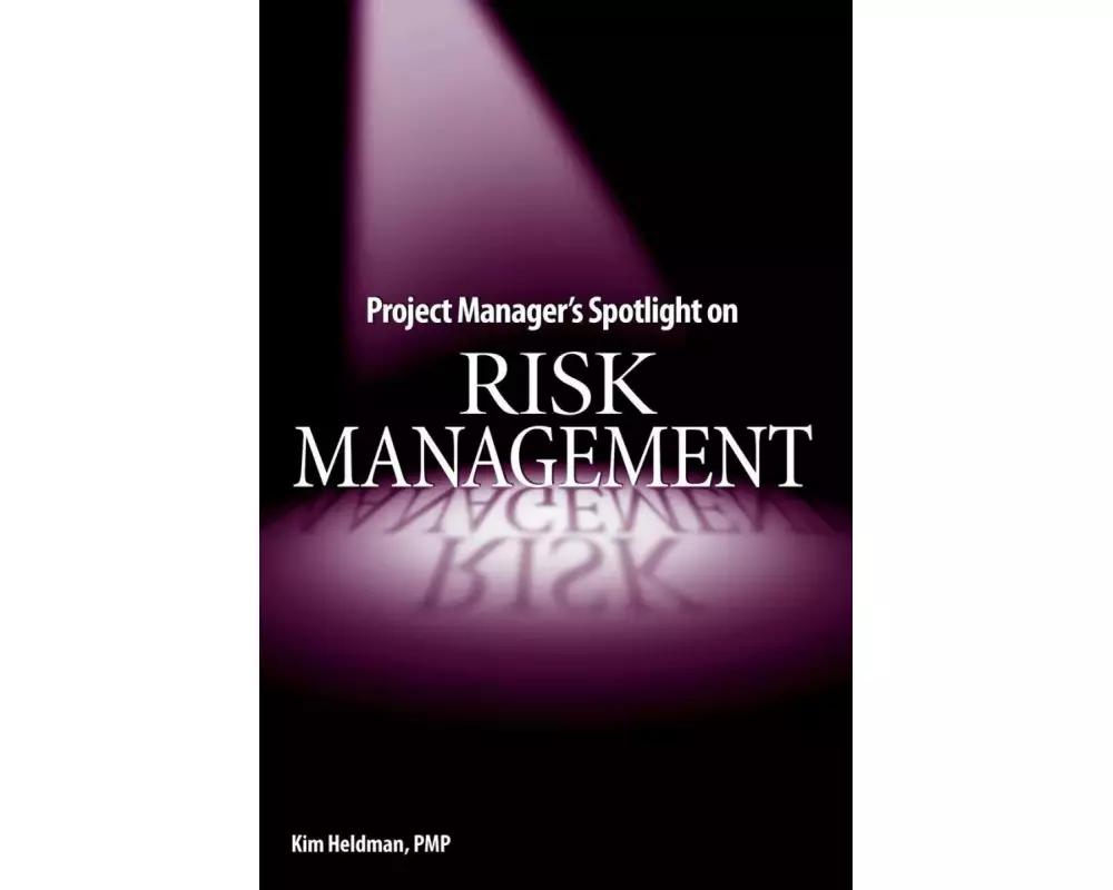 Project Manager's Spotlight on Risk Management
