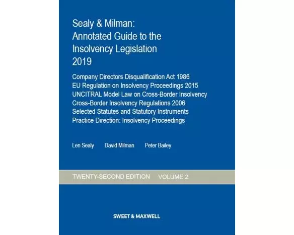 Sealy & Milman: Annotated Guide to the Insolvency Legislation 2019