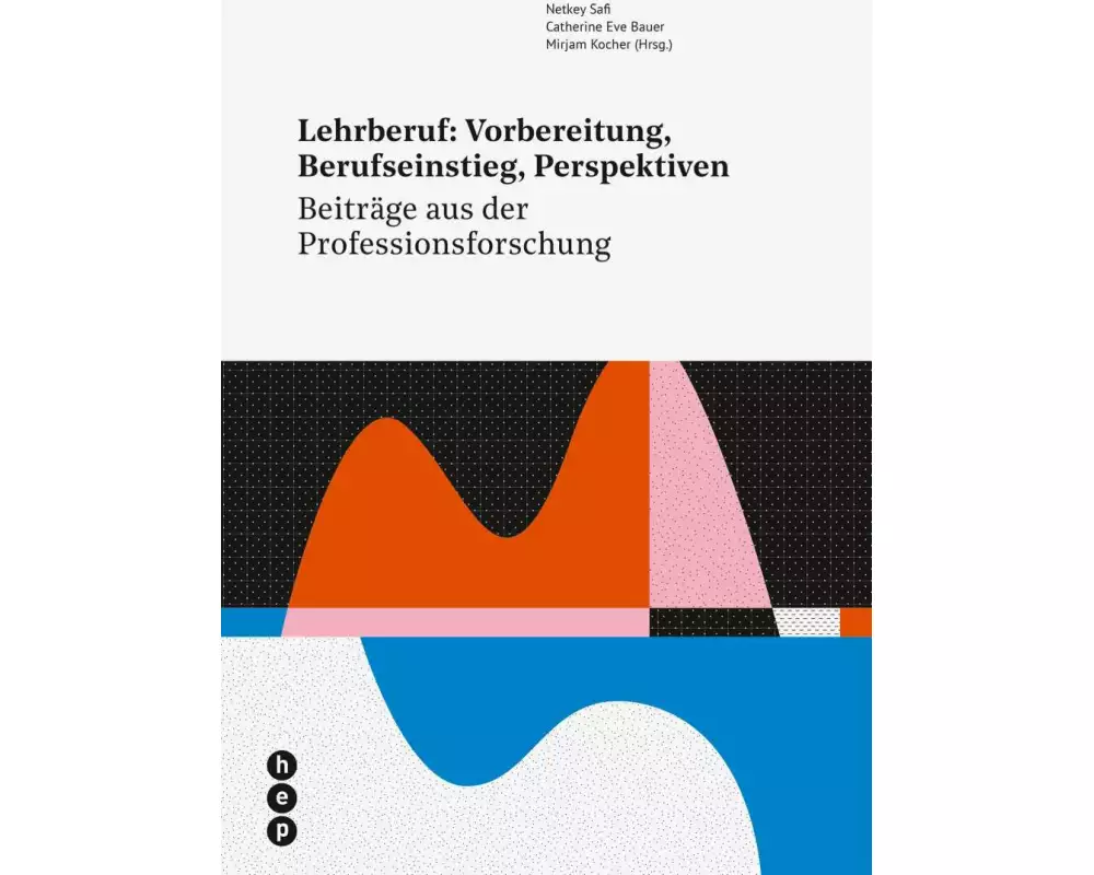 Lehrberuf: Vorbereitung, Berufseinstieg, Perspektiven