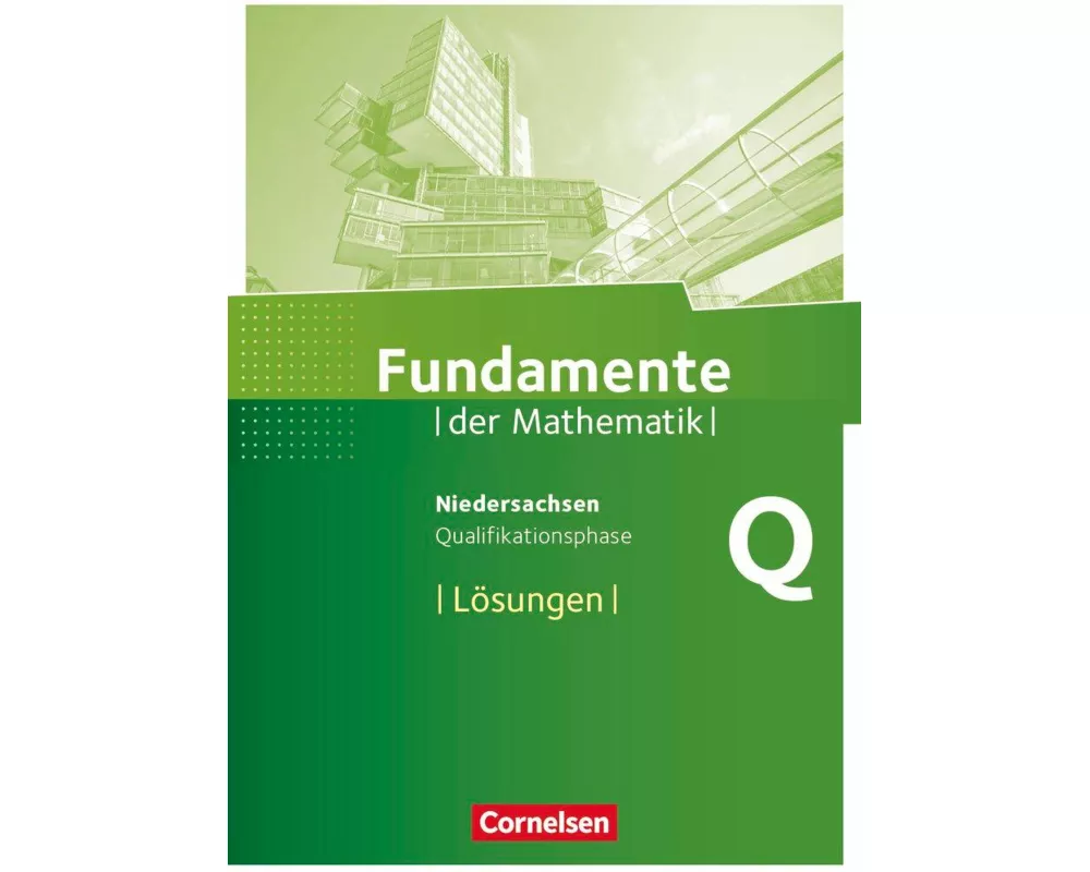 Fundamente der Mathematik, Niedersachsen, Qualifikationsphase - Leistungskurs, Lösungen zum Schülerbuch