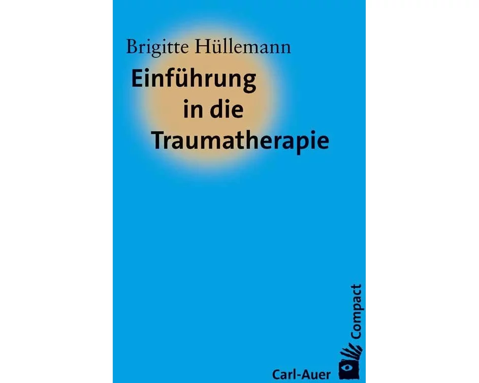 Einführung in die Traumatherapie