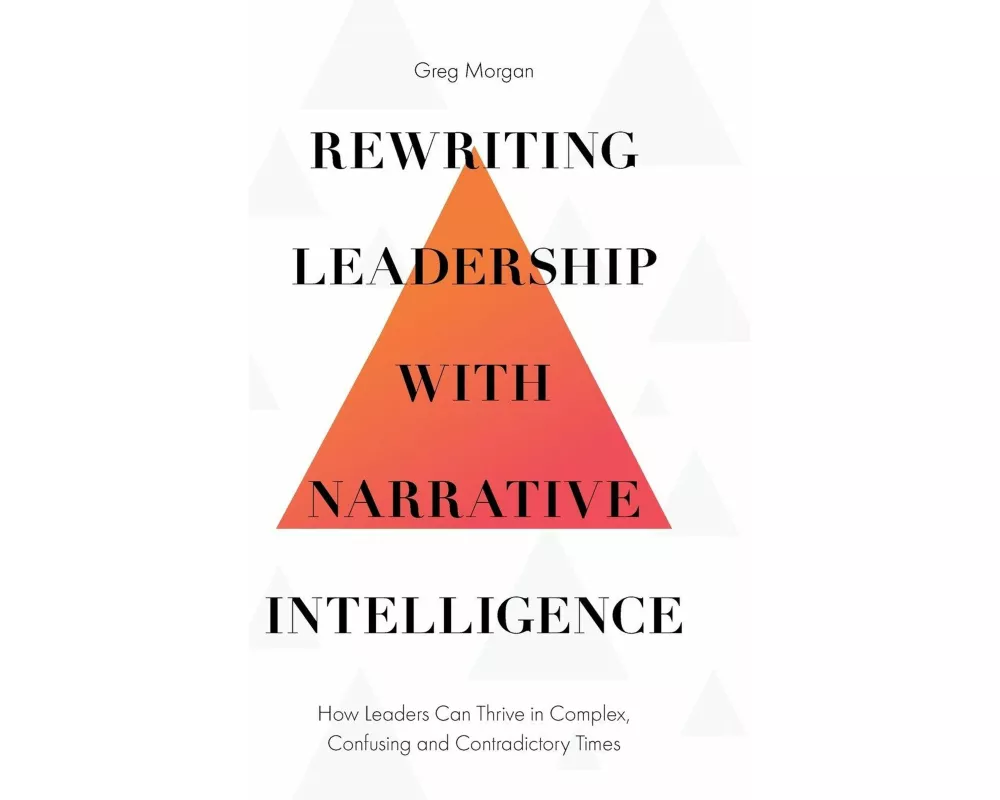 Rewriting Leadership with Narrative Intelligence