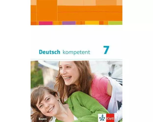Deutsch kompetent 7. Ausgabe Bayern. Schülerbuch mit Onlineangebot Klasse 7