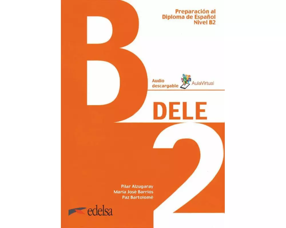 DELE, Preparación al Diploma de Español, Aktuelle Ausgabe, B2, Übungsbuch mit Audios online