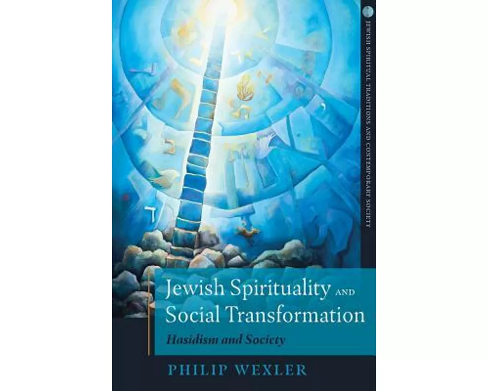 Jewish Spirituality and Social Transformation